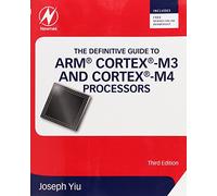 The Definitive Guide to ARM Cortex-M3 and Cortex-M4 Processors