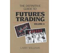 The Definitive Guide to Futures Trading: Volume II: v. 2