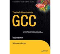The Definitive Guide to GCC (Definitive Guides (Paperback))