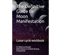 The Definitive Guide to Moon Manifestation: Lunar cycle workbook