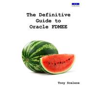 The Definitive Guide to Oracle FDMEE