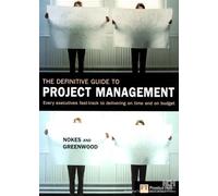 The Definitive Guide to Project Management: Every executives fast-track to delivering on time and on budget
