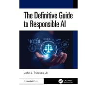 The Definitive Guide to Responsible AI