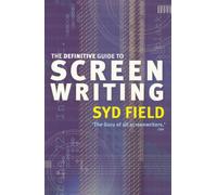 The Definitive Guide To Screenwriting