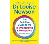 The Definitive Guide to the Perimenopause and Menopause : Revised and Updated