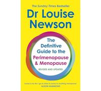 The Definitive Guide to the Perimenopause and Menopause - The Sunday Times bestseller 2024: Revised and Updated