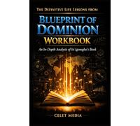 The definitive life lessons from BLUEPRINT OF DOMINION WORKBOOK: An in-depth analysis of Isi Igenegba’s book.