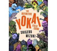 The Definitive Yokai Field Guide