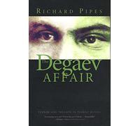 The Degaev Affair - Terror and Treason in Tsarist Russia