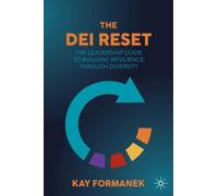 The DEI Reset: The Leadership Guide to Building Resilience Through Diversity