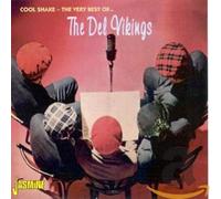 The Del Vikings - Cool Shake: The Very Best Of The Del Vikings