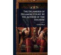 The Delameres of Delamere Court, by the Author of 'the Duchess'
