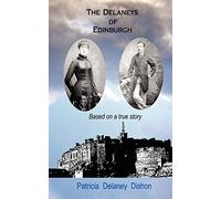 The Delaneys of Edinburgh - Based on a True Story