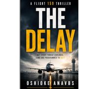 THE DELAY: A Flight 159 Thriller
