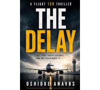 THE DELAY: A Flight 159 Thriller