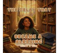 The Delay That Became a Blessing