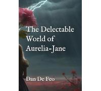 The Delectable World of Aurelia-Jane