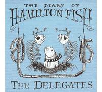 The Delegates – Diary Of Hamilton Fish – CD – US Import