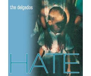 The Delgados - Hate