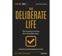 THE DELIBERATE LIFE: The System is Yours. Run it Deliberately. (PLAYER MODE)