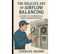 The Delicate Art of Airflow Balancing: A Guide to Commercial HVAC Commissioning
