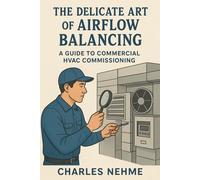 The Delicate Art of Airflow Balancing: A Guide to Commercial HVAC Commissioning