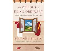 The Delight Of Being Ordinary
