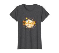 The Delight of Your Life: Sunny Positive Affirmation T-Shirt, Women, Dark Heather Grey, S