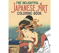 The Delightful Japanese Art Coloring Book (Sirius Creative Coloring)