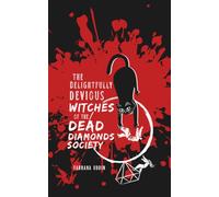 The Delightfully Devious Witches of the Dead Diamonds Society