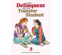 The Delinquent and the Transfer Student Vol. 3