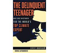 The Delinquent Teenager Who Was Mistaken for the World's Top Climate Expert