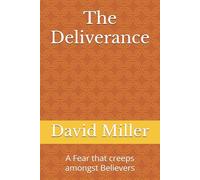 The Deliverance: A Fear that creeps amongst Believers
