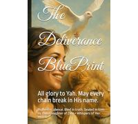 The Deliverance Blue Print: All glory to Yah. May every chain break in His name.