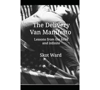 The Delivery Van Manifesto: Lessons from the brief and infinite