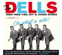 The Dells - Oh what a nite! 1954-1962 Vee jay & Argo sides