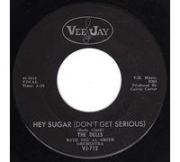 The Dells - The Dells , - Hey Sugar (Don't Get Serious) / Poor Little Boy - Vee Jay Records - VJ-712