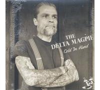 The Delta Magpie - Cold In Hand (LP)