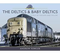 The Deltics and Baby Deltics: A Tale of Success and Failure (Modern Traction Profiles)