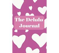 The Delulu Journal