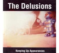 The Delusions - Keeping Up Appearances