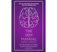 The DEM Manual Practical Companion: Applied Strategies for Mastering Adaptive Communication