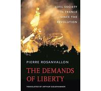 The Demands of Liberty: Civil Society in France Since the Revolution (Harvard Historical Studies): 154