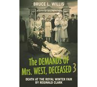 The Demands of Mrs. West, Deceased 3: Death at the Royal Winter Fair
