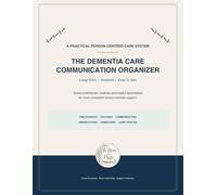 The Dementia Care Communication Organizer: A Practical Person-Centred Care System