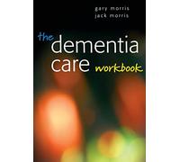 The dementia care workbook