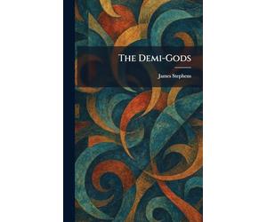 The Demi-Gods