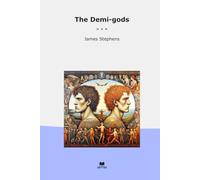 The Demi-gods (Classic Books)