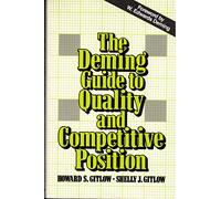 The Deming Guide to Achieving Quality and Competitive Position