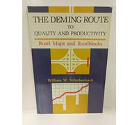 The Deming Route to Quality and Productivity: Road Maps and Roadblocks